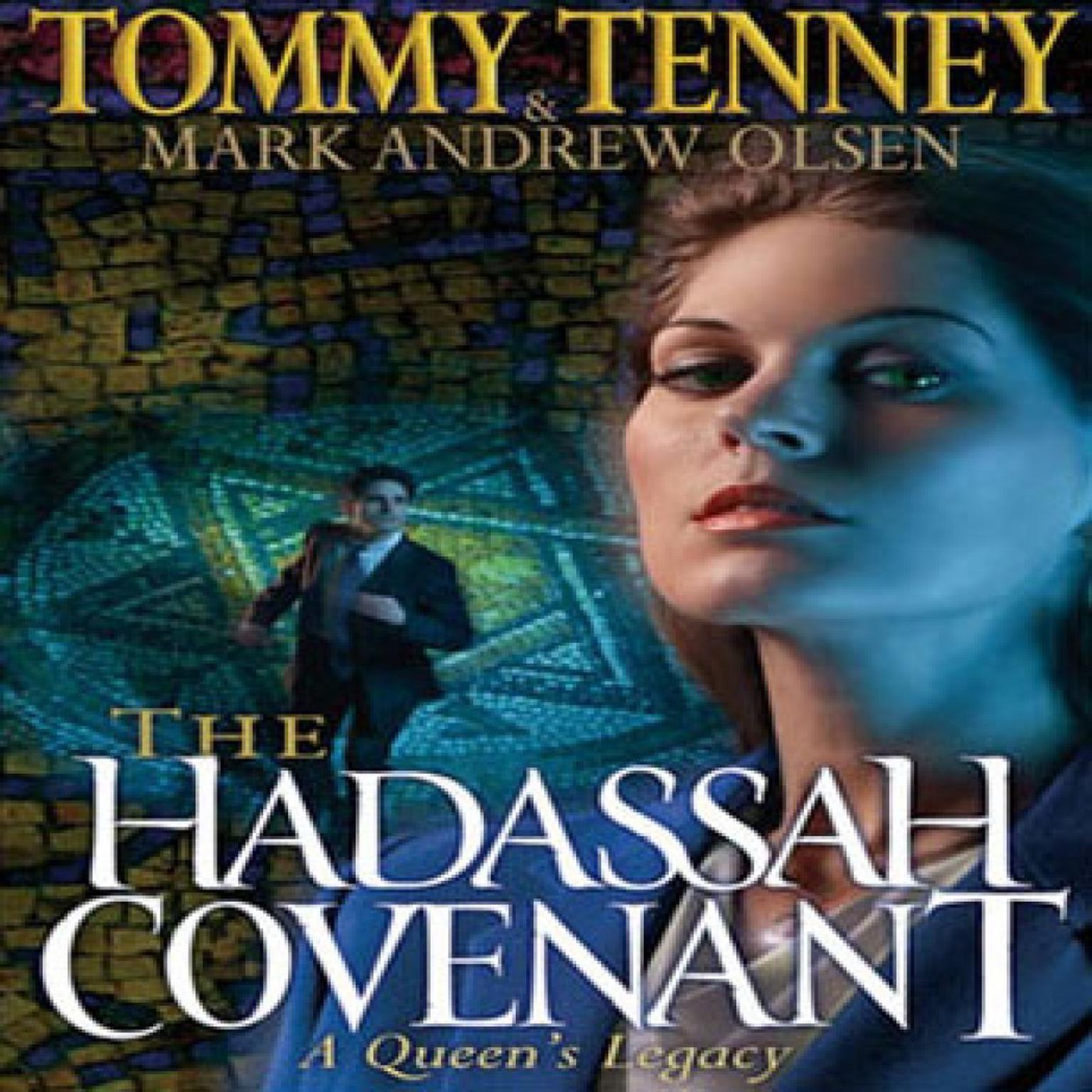 The Hadassah Convenant (Abridged): A Queens Legacy Audiobook, by Tommy Tenney