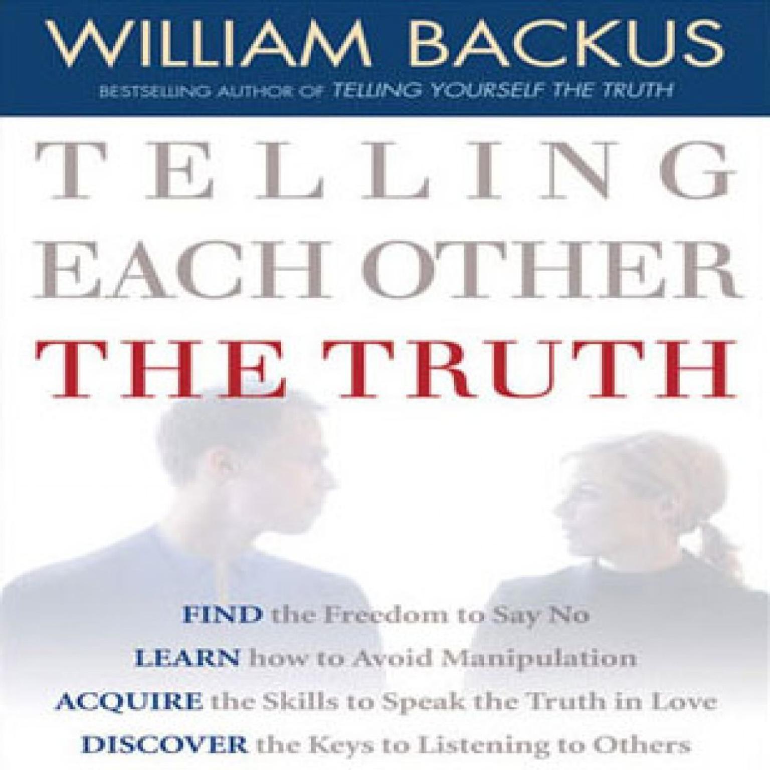 Telling Each Other the Truth (Abridged) Audiobook, by William Backus