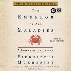 The Emperor of All Maladies: A Biography of Cancer Audiobook, by Siddhartha Mukherjee