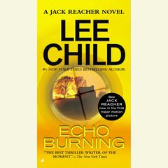 Echo Burning: A Jack Reacher Novel Audiobook, by 