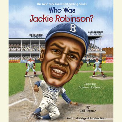 Who Was Jackie Robinson? Audiobook, by Gail Herman