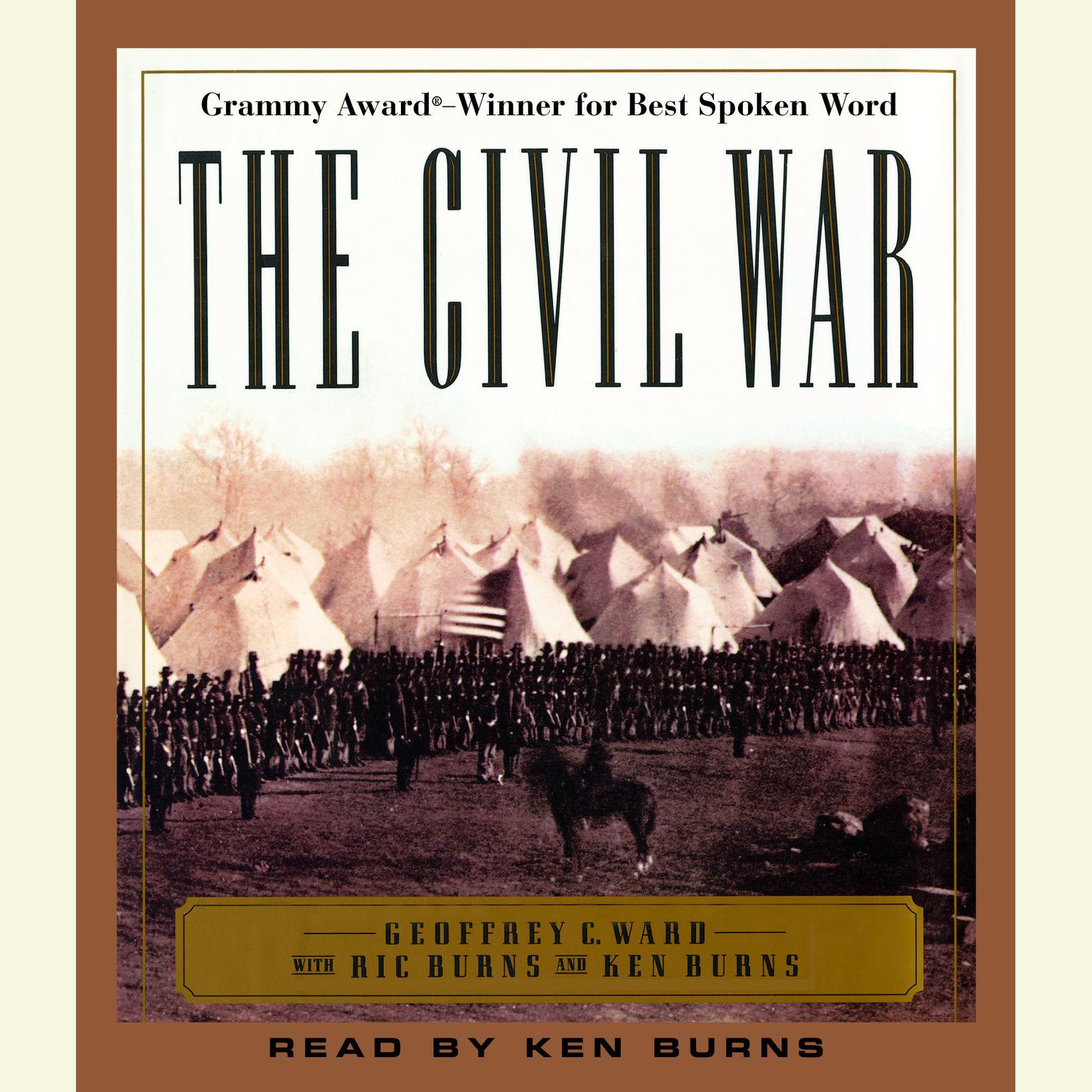 The Civil War (Abridged) Audiobook, by Geoffrey C. Ward