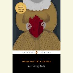 The Tale of Tales Audiobook, by Giambattista Basile