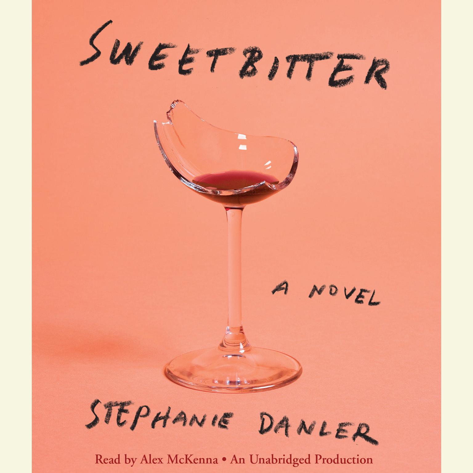 Sweetbitter: A Novel Audiobook, by Stephanie Danler