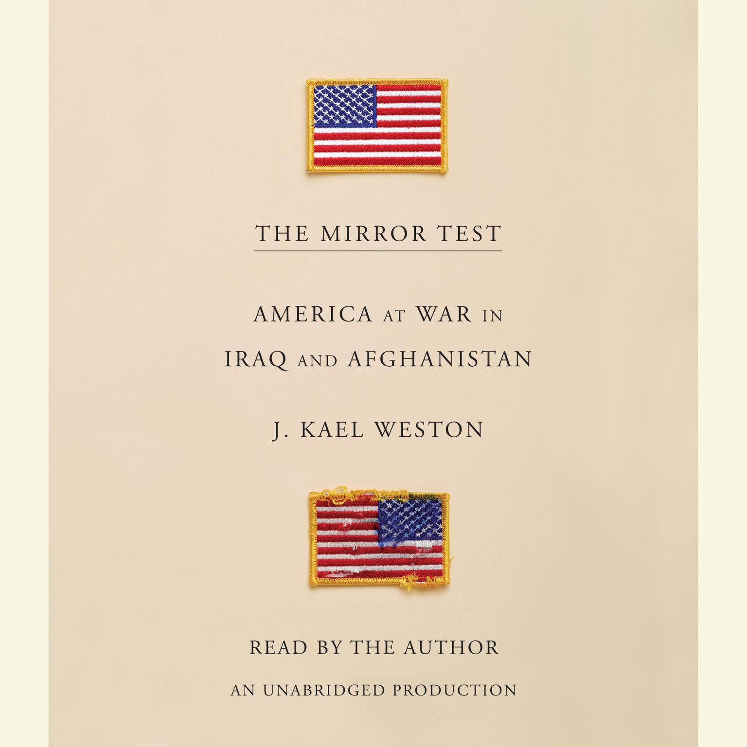 The Mirror Test: America at War in Iraq and Afghanistan Audiobook, by J. Kael Weston