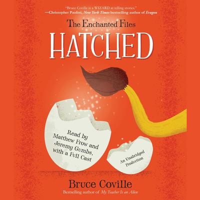 The Enchanted Files: Hatched Audiobook, by Bruce Coville