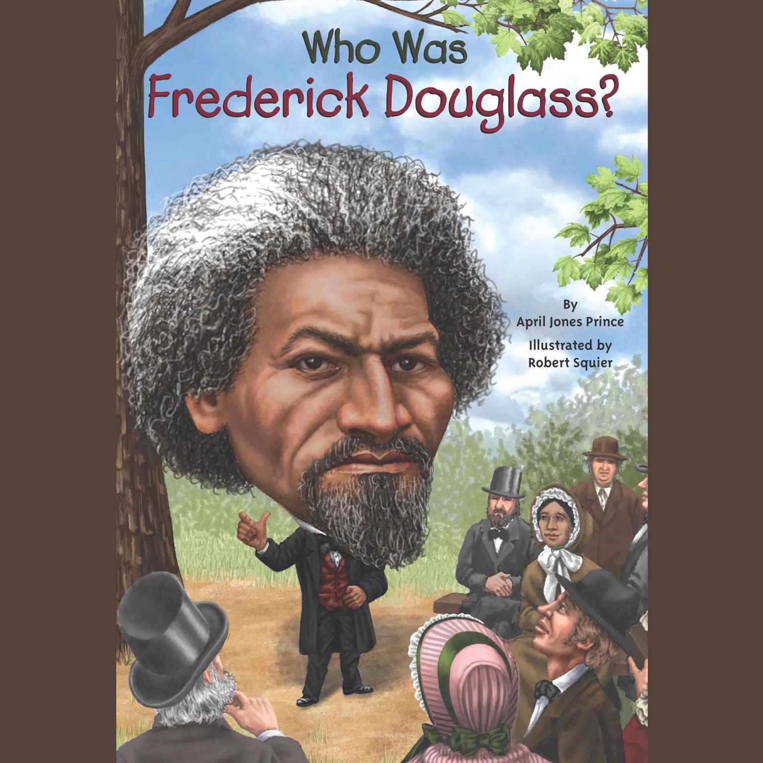 Who Was Frederick Douglass? Audiobook, by April Jones Prince