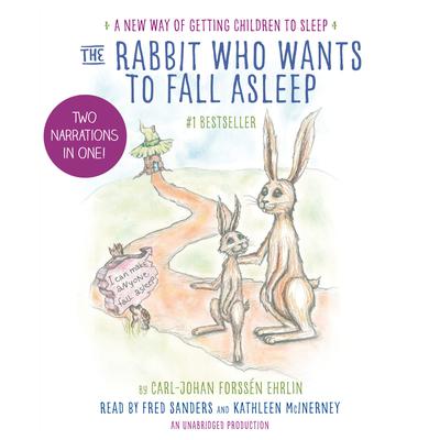 The Rabbit Who Wants to Fall Asleep: A New Way of Getting Children to Sleep Audiobook, by 