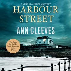 Harbour Street: A Vera Stanhope Mystery Audiobook, by Ann Cleeves