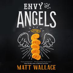 Envy of Angels: A Sin du Jour Affair Audiobook, by Matt Wallace