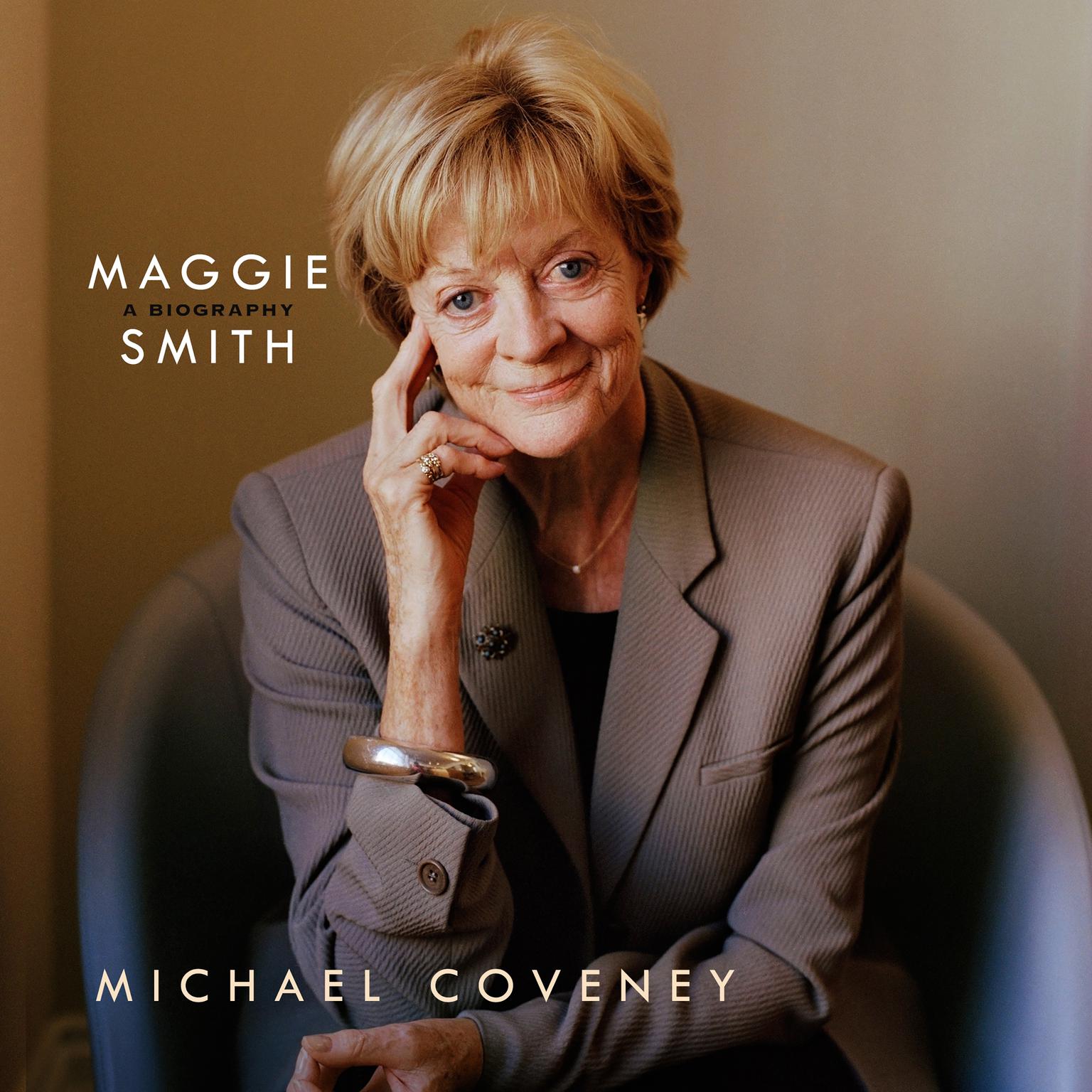 Maggie Smith: A Biography Audiobook, by Michael Coveney