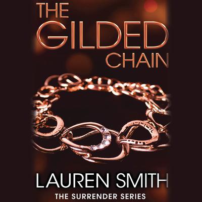The Gilded Chain Audiobook, by Lauren Smith