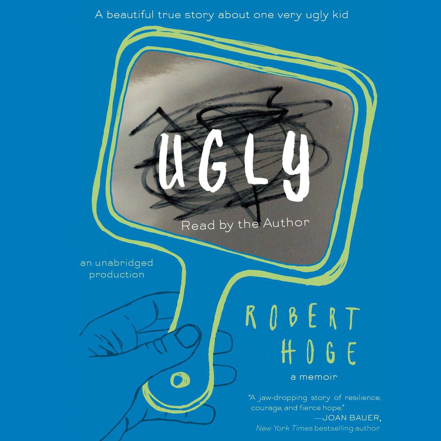 Ugly: A Beautiful True Story about One Very Ugly Kid Audiobook, by Robert Hoge