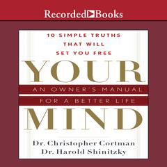 Your Mind: An Owner's Manual for a Better Life Audiobook, by Chris Cortman