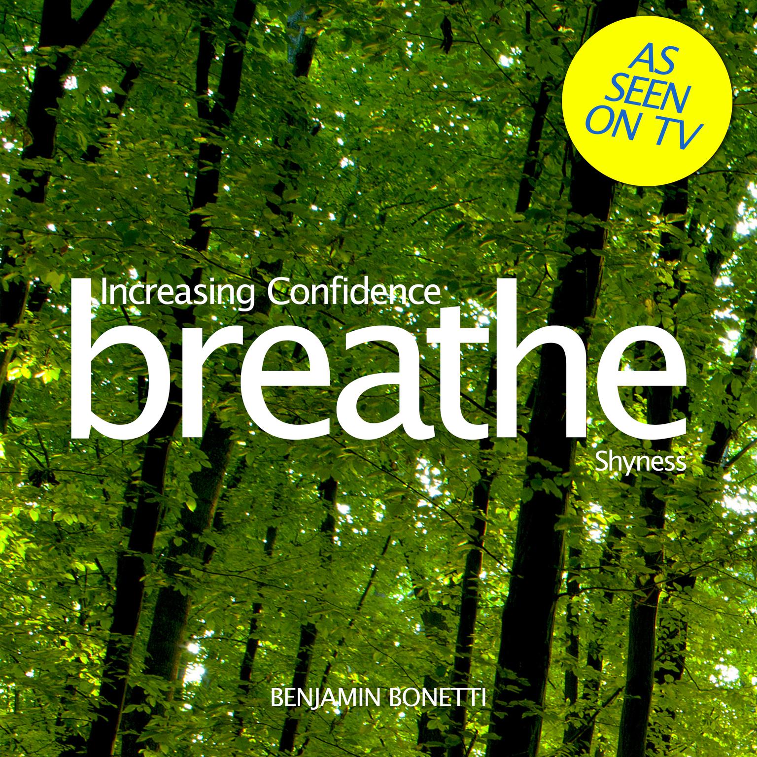 Increasing Confidence: Shyness: Mindfulness Meditation Audiobook, by Benjamin  Bonetti