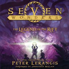 Seven Wonders Book 5: The Legend of the Rift Audiobook, by Peter Lerangis