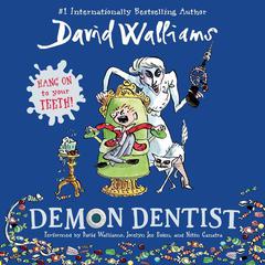 Demon Dentist Audiobook, by David Walliams
