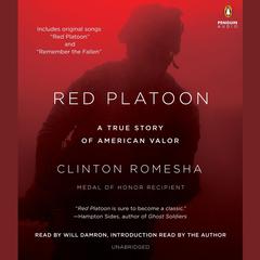 Red Platoon: A True Story of American Valor Audiobook, by Clinton Romesha
