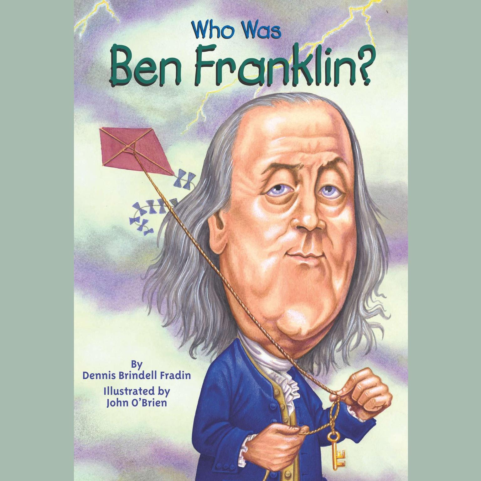 Who Was Ben Franklin? Audiobook, by Dennis Brindell Fradin