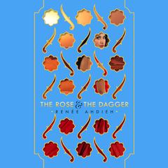 The Rose & the Dagger Audiobook, by Renée Ahdieh