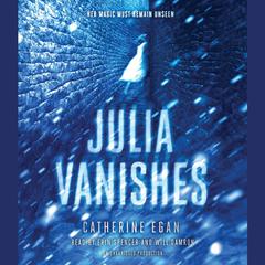 Julia Vanishes Audiobook, by Catherine Egan