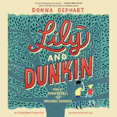 Lily and Dunkin Audiobook, by Donna Gephart
