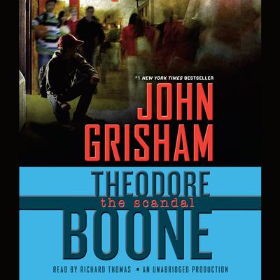 Theodore Boone: The Scandal Audiobook, by John Grisham