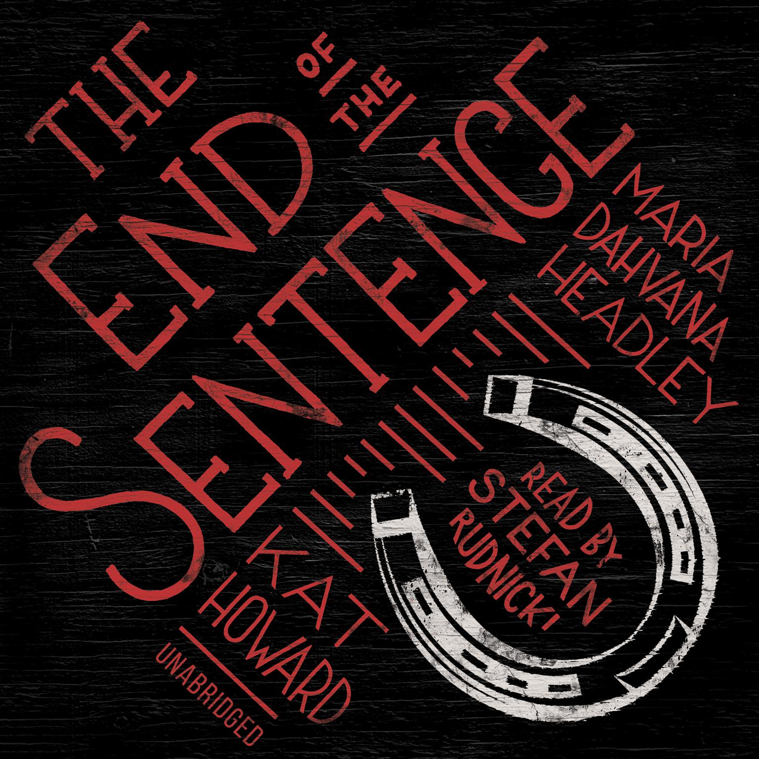 The End of the Sentence Audiobook, by Maria Dahvana Headley