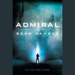 Admiral Audiobook, by Sean Danker