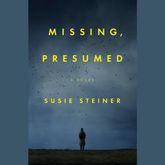 Missing, Presumed: A Novel Audiobook, by Susie Steiner