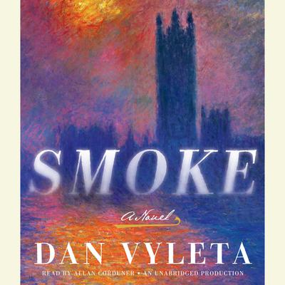 Smoke: A Novel Audiobook, by Dan Vyleta
