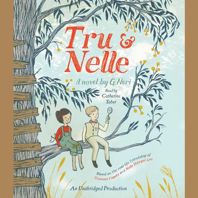 Tru and Nelle Audiobook, by G. Neri