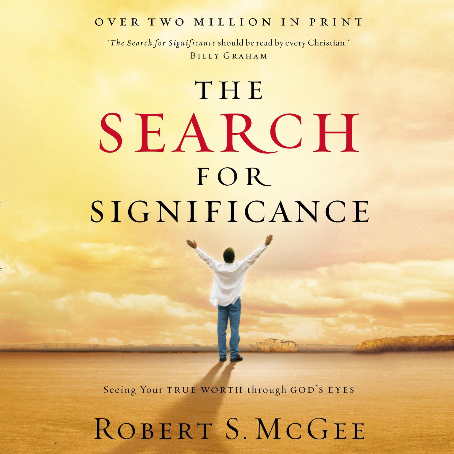 The Search for Significance (Abridged): Seeing Your True Worth Through Gods Eyes Audiobook, by Robert S. McGee