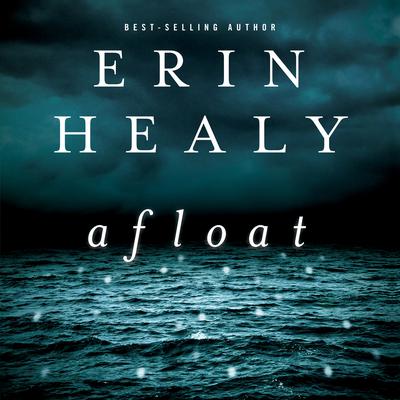 Afloat Audiobook, by Erin Healy