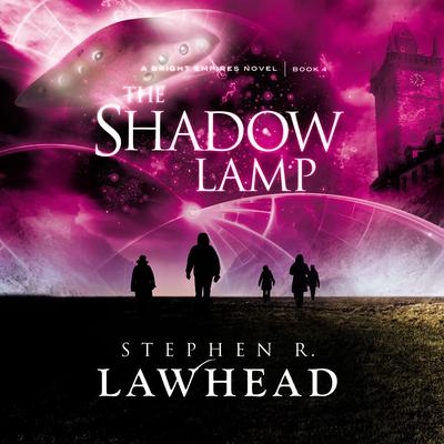 The Shadow Lamp Audiobook, by Stephen R. Lawhead