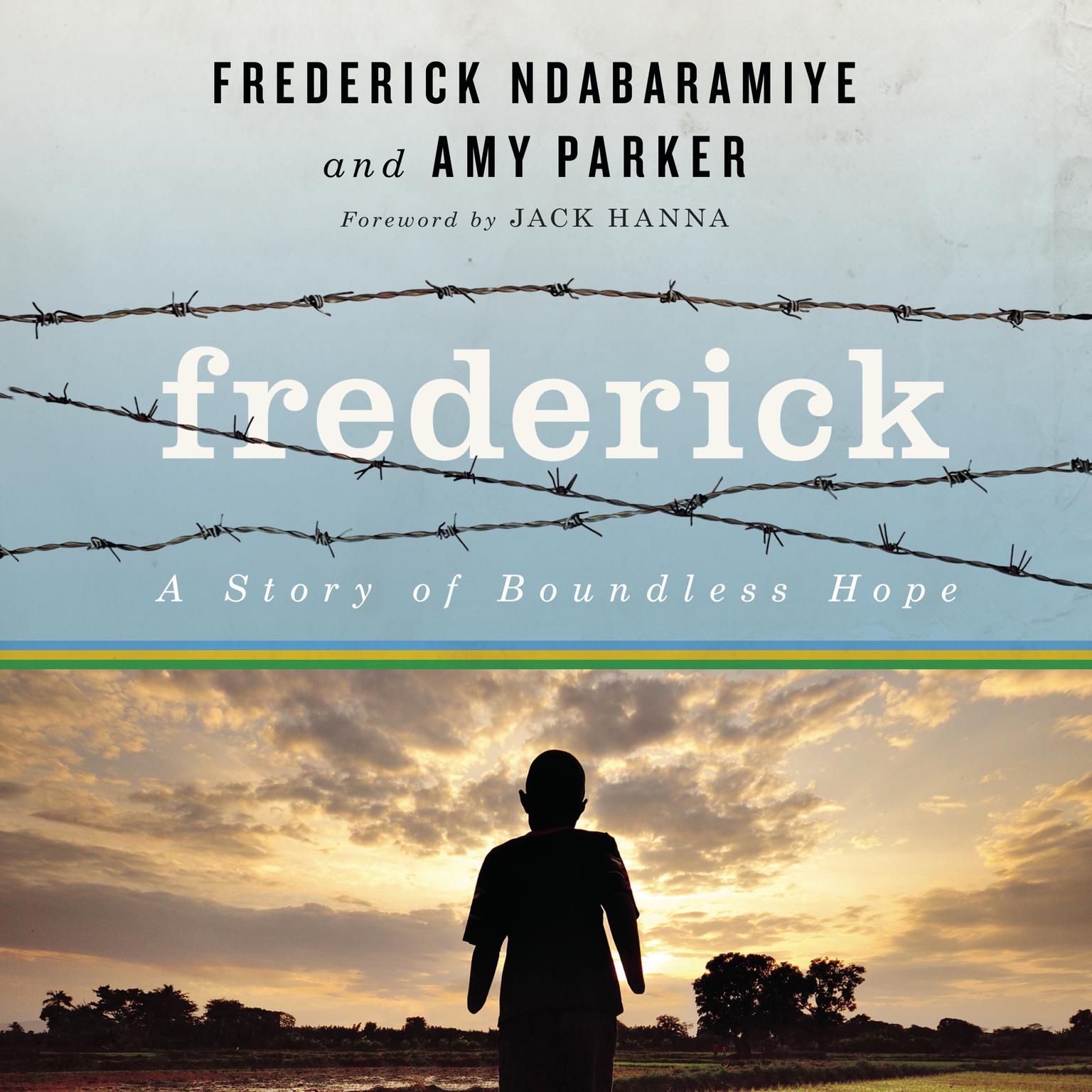 Frederick: A Story of Boundless Hope Audiobook, by Frederick Ndabaramiye