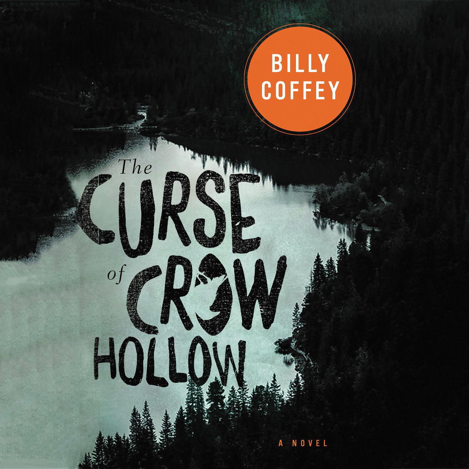 The Curse of Crow Hollow Audiobook, by Billy Coffey