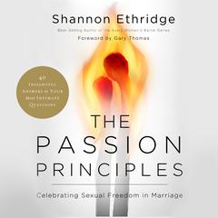 The Passion Principles: Celebrating Sexual Freedom in Marriage Audiobook, by Shannon Ethridge