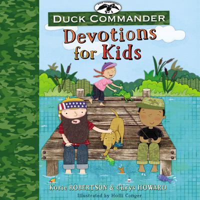 Duck Commander Devotions for Kids Audiobook, by Korie Robertson