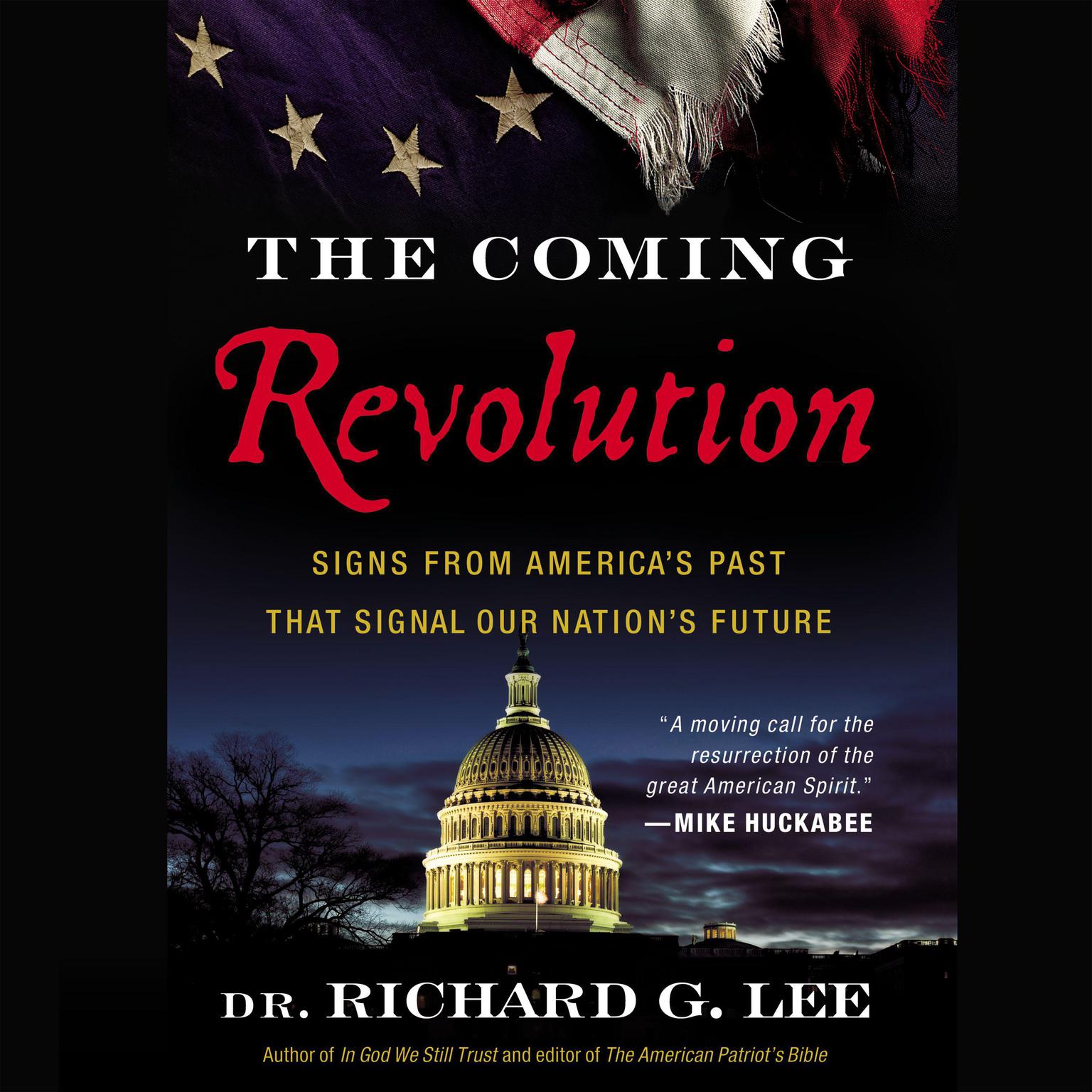 The Coming Revolution: Signs from Americas Past That Signal Our Nations Future Audiobook, by Richard G. Lee
