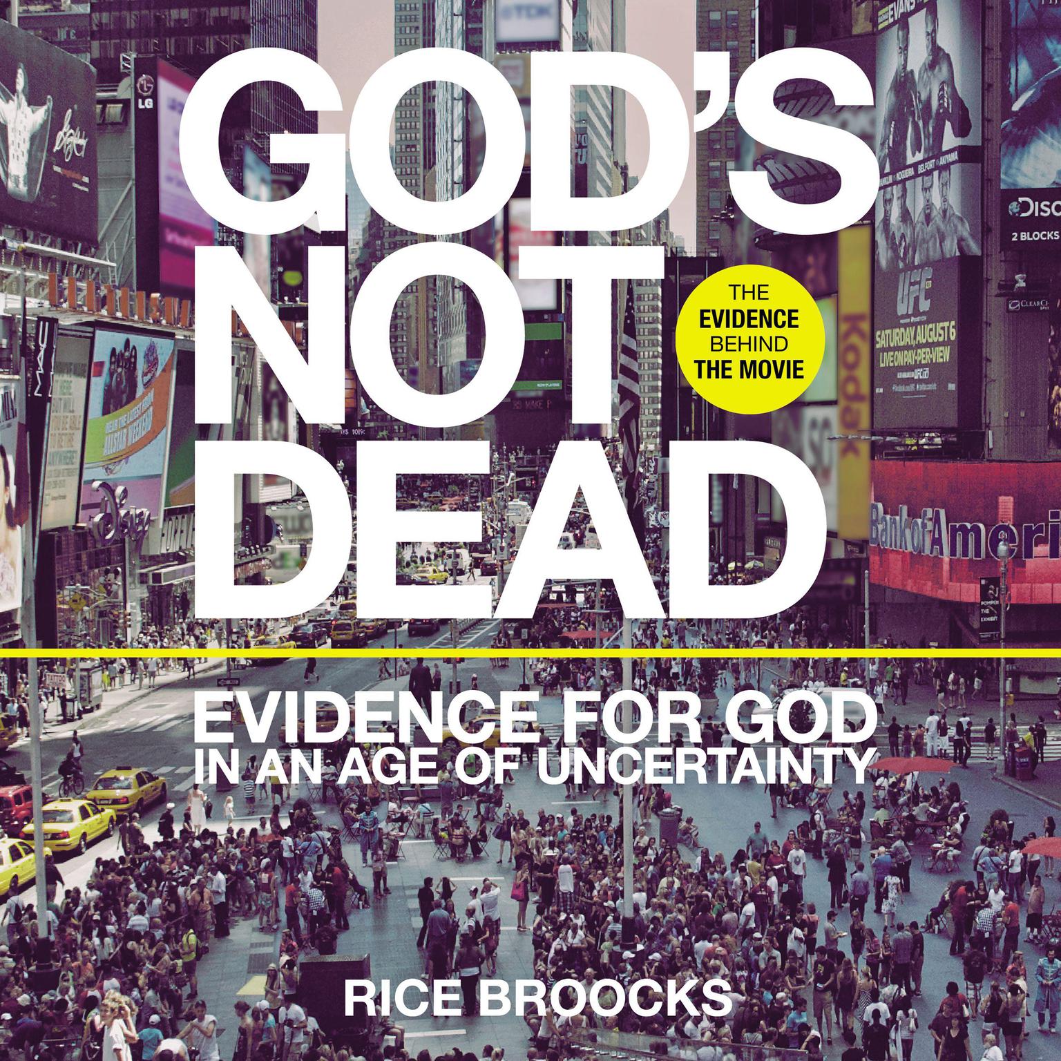 Gods Not Dead: Evidence for God in an Age of Uncertainty Audiobook, by Rice Broocks