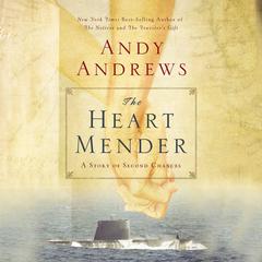 The Heart Mender: A Story of Second Chances Audiobook, by 
