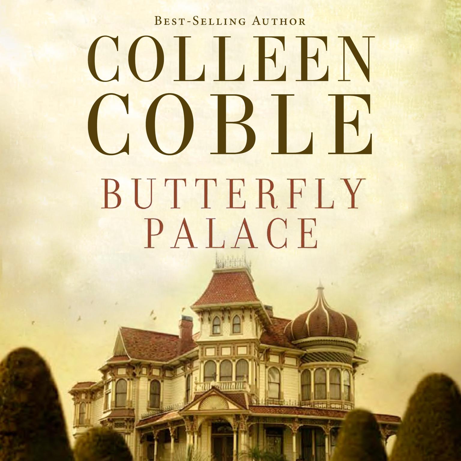 Butterfly Palace Audiobook, by Colleen Coble