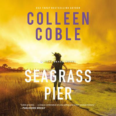 Seagrass Pier Audiobook, by Colleen Coble