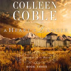 A Heart's Danger Audiobook, by Colleen Coble