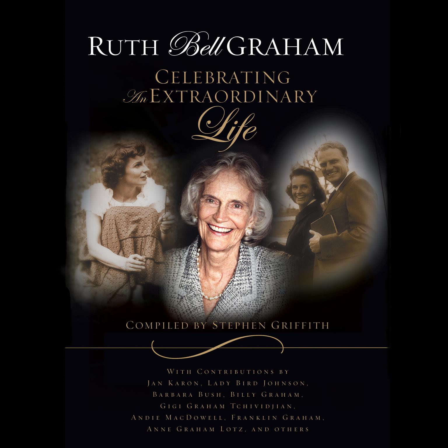 Ruth Bell Graham (Abridged): Celebrating an Extraordinary Life Audiobook, by Stephen Griffith