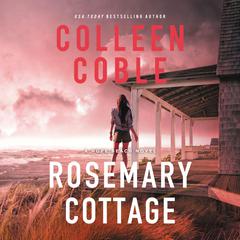 Rosemary Cottage Audiobook, by Colleen Coble