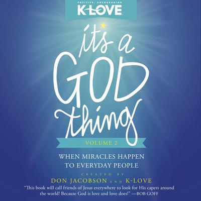 Its a God Thing Volume 2: When Miracles Happen to Everyday People Audiobook, by Don Jacobson