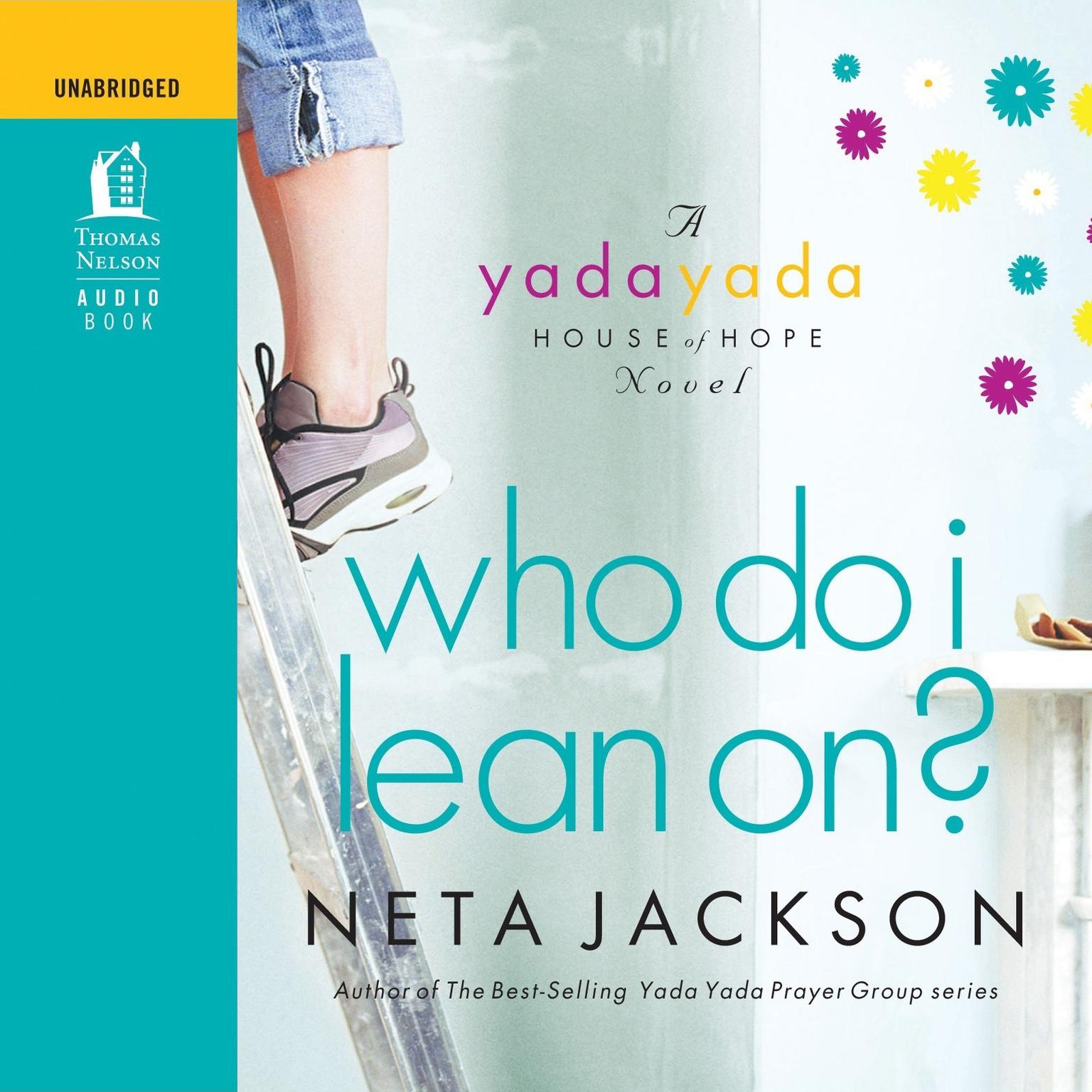 Who Do I Lean On?: A Yada Yada House of Hope Novel Audiobook, by Neta Jackson