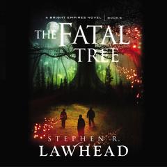 The Fatal Tree Audiobook, by Stephen R. Lawhead
